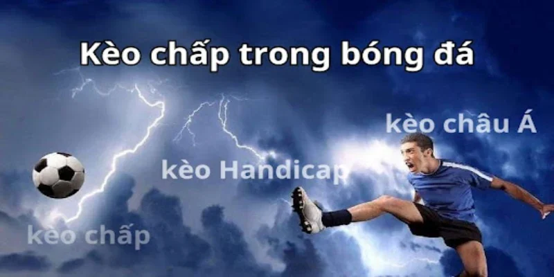 Kinh nghiệm chơi kèo chấp