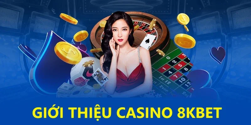 Đánh giá casino 8kbet về số lượng game